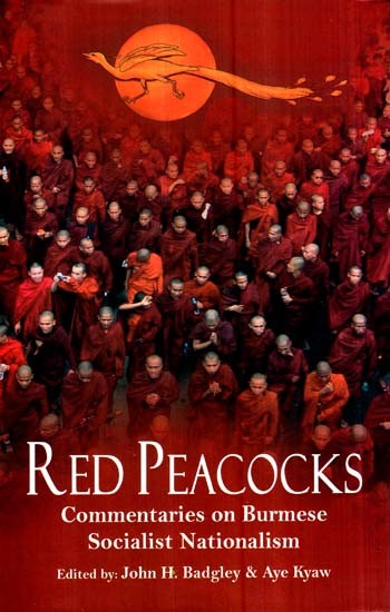 Red Peacocks- Commentaries on Burmese Socialist Nationalism