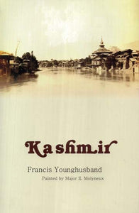 Kashmir by Francis Younghusband