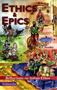 Ethics & Epics- Reflections on Indian Ethos