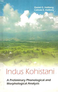 Indus Kohistani: A Preliminary Phonological and Morphological Analysis