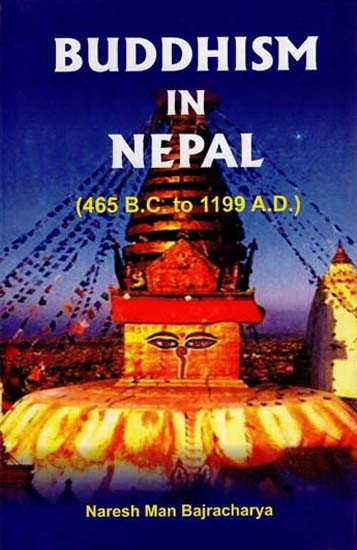 Buddhism in Nepal (465 B.C. to 1199 A.D.)