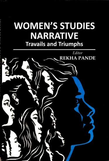 Women's Studies Narrative- Travails and Triumphs