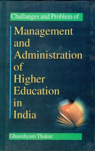 Challanges and Problems of Management and Administration of Higher Education in India
