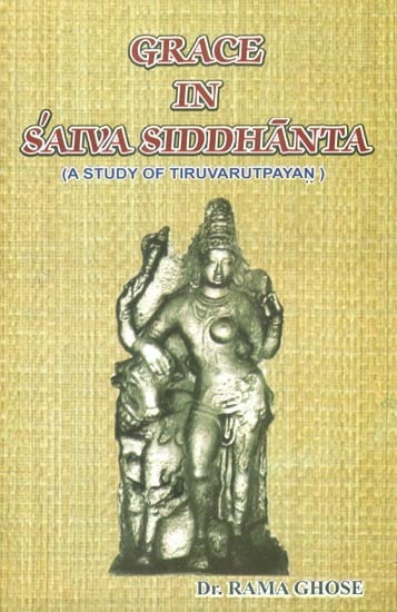 Grace in Saiva Siddhanta- A Study of Tiruvarutpayan