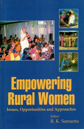 Empowering Rural Women: Issues, Opportunities and Approaches
