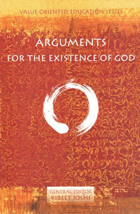 Arguments For The Existence of God (Value- Oriented Education Series)