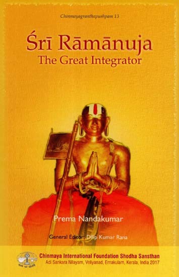 Sri Ramanuja: The Great Integrator