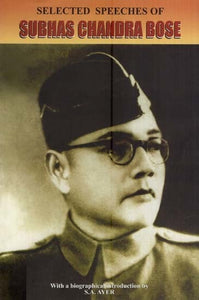 Selected Speeches of Subhas Chandra Bose