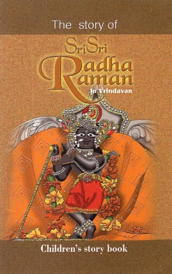 The Story of Sri Sri Radha Raman In Vrindavan (Children's Story Book)