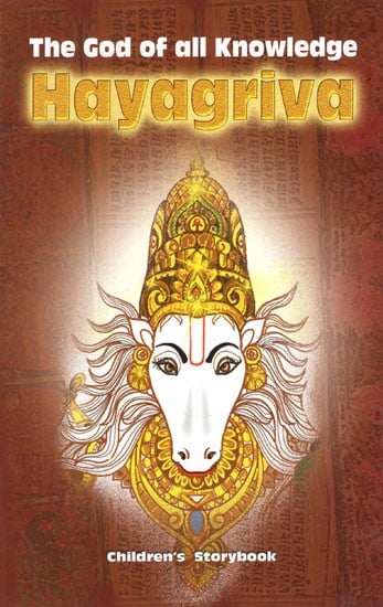 Hayagriva- The God of All Knowledge (Children's Story Book)