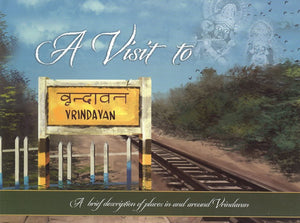 A Visit to Vrindavan- A Brief Description of Places in and Around Vrindavan