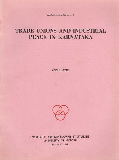 Trade Unions and Industrial Peace in Karnataka (An Old and Rare Book)