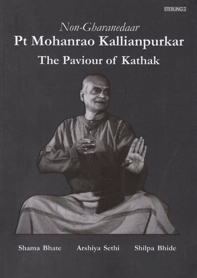 Non-Gharanedaar Pt Mohanrao Kallianpurkar The Paviour of Kathak