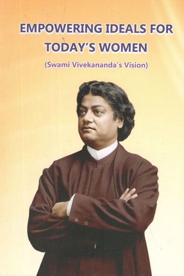 Empowering Ideals for Today's Women (Swami Vivekananda's Vision)