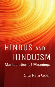 Hindus and Hinduism-Manipulation of Meanings