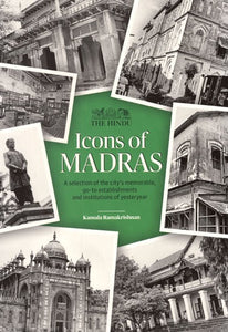 Icons of Madras- A Selection of The City's Memorable, Go-To Establishments and Institutions of Yesteryear