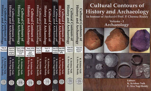 Cultural Contours of History and Archaeology- In honour of Snehasiri Prof. P. Chenna Reddy (Set of 10 Volumes in 11 Parts)