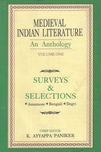 Medieval Indian Literature: Surveys and Selections, Assamese/Bengali/Dogri/- An Anthology (Vol-I)