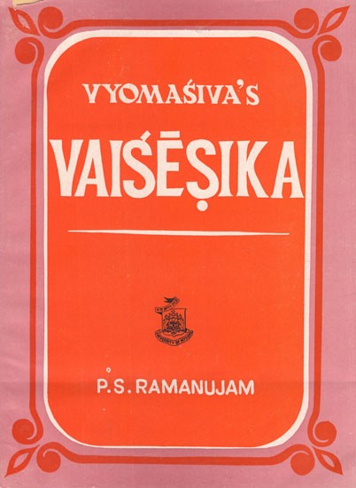 A Study of Vaisesika Philosophy- With Special Reference to Vyomasivacarya (An Old and Rare Book)