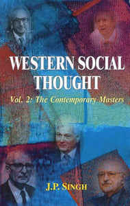 Western Social Thought- The Contemporary Masters (Vol-II)