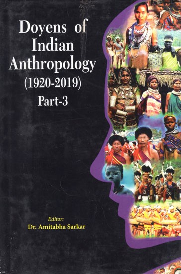 Doyens of Indian Anthropology- 1920-2019 (Part-3)