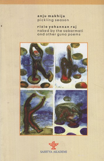 Pickling Season - Naked By the Sabarmati and other Guna Poems