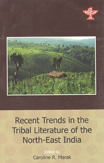 Recent Trends in the Tribal Literature of the North-East India