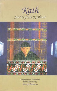 Kath Stories from Kashmir