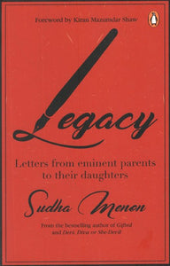 Legacy- Letters From Eminent Parents to Their Daughters