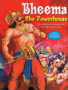 Bheema the Powerhouse-The Mightiest Character of the Mahabharata