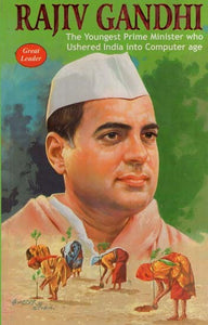 Rajiv Gandhi-The Youngest Prime Minister Who Ushered India Into Computer Age