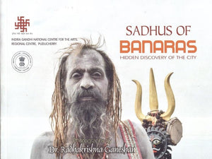 Sadhus of Banaras Hidden Discovery of the City
