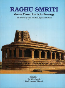 Raghu Smriti: Recent Researches in Archaeology