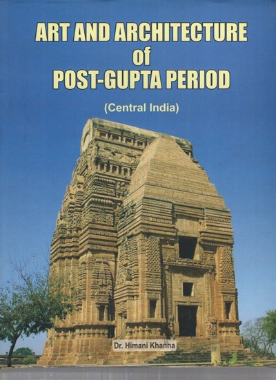 Art and Architecture of Post- Gupta Period (Central India)