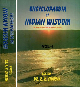 Encyclopaedia of Indian Wisdom-DR. Satya Vrat Shastri Felicitation Volume (Set of Two Volumes)