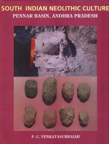 South Indian Neolithic Culture: Pennar Basin, Andhra Pradesh