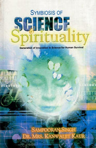 Symbiosis of Science Spirituality (Generation of Innovation in Science for Human Survival)