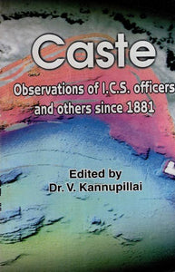 Caste (Observations of I.C.S. Officers and Others Since 1881)