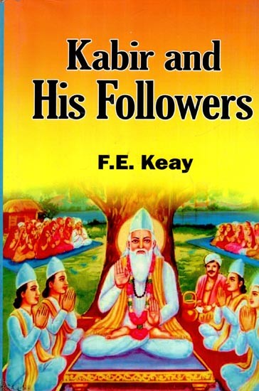 Kabir and His Followers (The Religious Life of India)