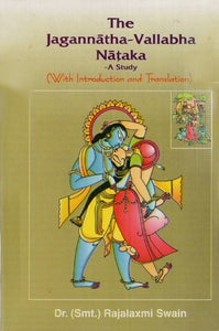 The Jagannatha- Vallabha Nataka (A Study with Introduction and Translation)