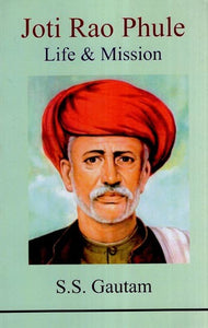 Joti Rao Phule Life & Mission