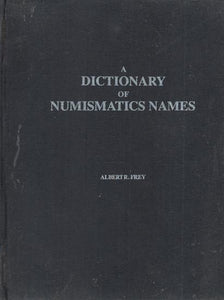 A Dictionary of Numismatics Names