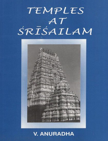 Temple At Srisailam- A Study of Art, Architecture, Iconography and Inscriptions