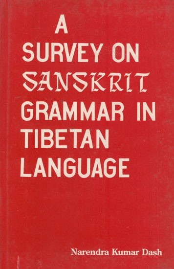 A Survey on Sanskrit Grammar in Tibetan (An Old and Rare Book)