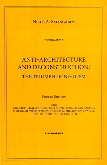 Anti-Architecture and Deconstruction- The Triumph of Nihilism