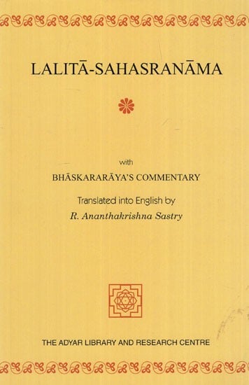 Lalita-Sahasranama with Bhaskararaya''s Commentary Translated in English