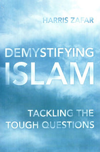 Demystifying Islam: Tackling the Tough Questions