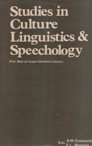 Studies in Culture Linguistics & Speechology (Prof. Moti Lal Gupta Felicitation Volume)