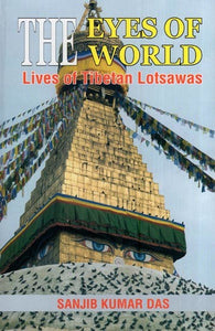 The Eyes of the World - Lives of Tibetan Lotsawas