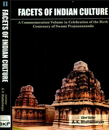 Facets of Indian Culture- A Commemoration Volume in Celebration of the Birth Centenary of Swami Prajnannanda (Set of 2 Volumes)